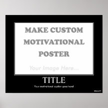 Personalized Motivational Posters on Make Custom Motivational Poster  Landscape