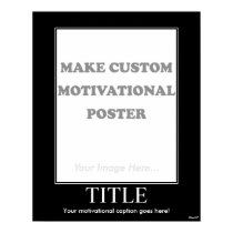 Make Custom Motivational Poster (Portrait) posters by BeneSol Make Custom Motivational Poster (Portrait) posters