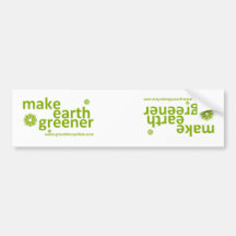 make earth greener Bumper Sticker