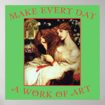 Make Every Day a Work of Art Poster