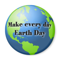 Make every day Earth Day magnet