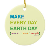 Make Every Day Earth Day Ornament ornaments