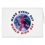 Make Every Day World AIDS Day Greeting Card