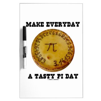 Make Everyday A Tasty Pi Day (Pi On Baked Pie) Dry Erase Whiteboards