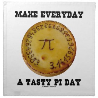 Make Everyday A Tasty Pi Day (Pi On Baked Pie) Cloth Napkins