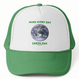 Make Everyday Earth Day (Blue Marble Earth) hat