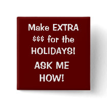 Make EXTRA  $$$ for the HOLIDAYS!, ASK ME HOW! Pins