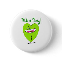 Make it Dirty--Martini Lovers Gifts buttons