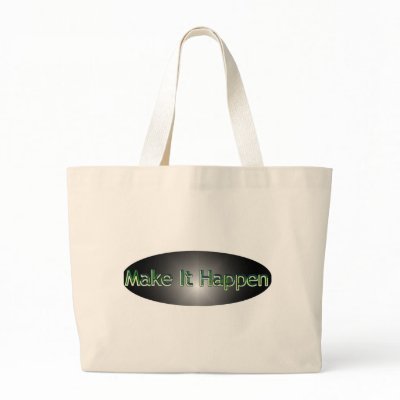 Make It Happen Canvas Bag by creative_eye