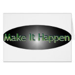 Make It Happen Greeting Card