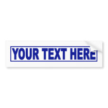 Make It Yourself Custom Bumper Sticker bumper stickers by MakeItYourself Make It Yourself Custom Bumper Sticker bumper stickers