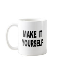 Make It Yourself Custom Coffee Mug