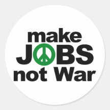 Make Jobs, Not War Sticker