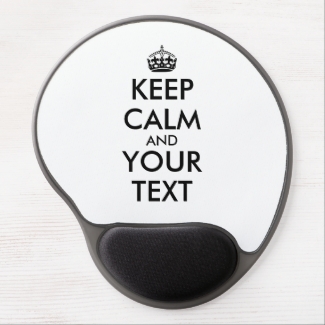 Make Keep Calm Design Gel Mouse Pads Your Words