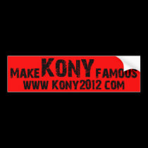 Make Kony Famous - Kony 2012 bumper stickers