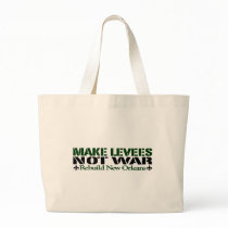 Make Levees Not War Bag