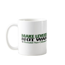 Make Levees Not War Mugs