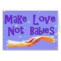 Make Love Not Babies cards