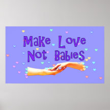 Make Love Not Babies Posters