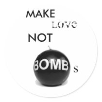 MAKE LOVE NOT BOMBS - Customized stickers by agc123 MAKE LOVE NOT BOMBS - Customized stickers