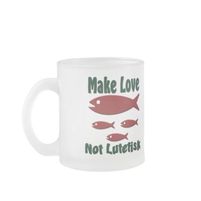 Make Love, Not Lutefisk coffee mugs
