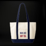 Make Love Not Tea bags