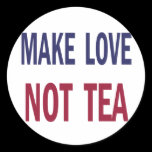 Make Love Not Tea stickers