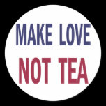 Make Love Not Tea stickers