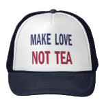 Make Love Not Tea Trucker Hats