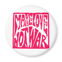 Make Love, Not War - Hippie Design for Peace Magnets