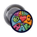 Make Love Not War -mc Pinback Button