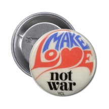 Make Love Not War Pinback Buttons
