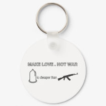 Make Love.Not War. The Old saying with a twist. keychains