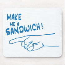 Make Me A Sandwich mousepads by stitchedINK Make Me A Sandwich mousepads