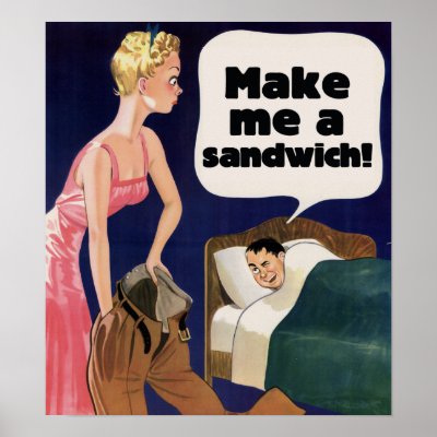 Make me a sandwich poster