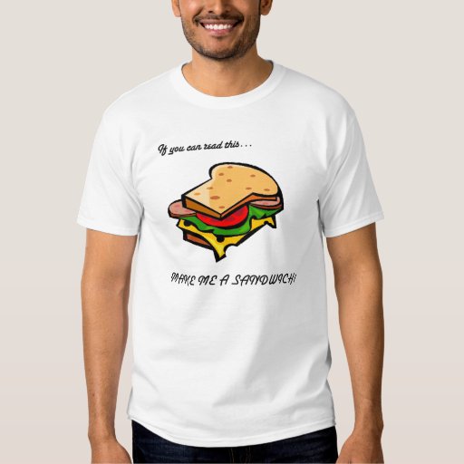 Make Me A Sandwich T Shirt Zazzle 