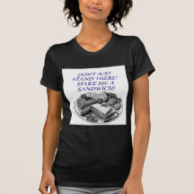 make me a sandwich! tshirt