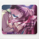 Make me Immortal with a kiss mousepads