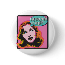 Make Me Laugh Pinback Buttons