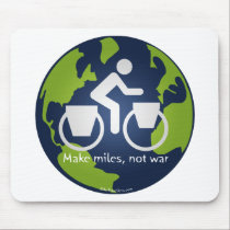 Make miles, not war mousepads