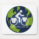 Make miles, not war mousepads