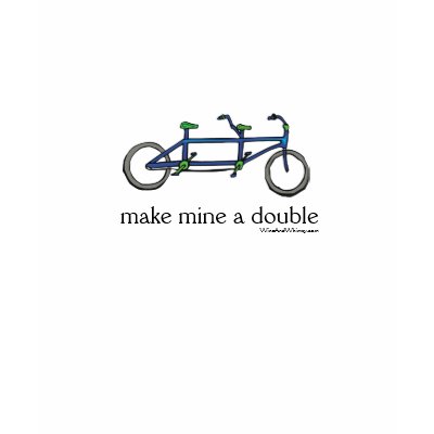 Make mine a double t-shirts by nolanfamily