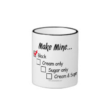 Make Mine Black... Coffee Mugs