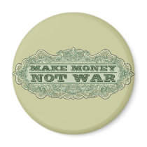 Make Money Not War magnets by Libertymaniacs Make Money Not War magnets