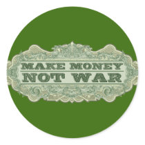 Make Money Not War stickers by Libertymaniacs Make Money Not War stickers