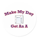 Make My Day, Get An A Stickers
