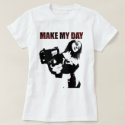 Make my Day t-shirts