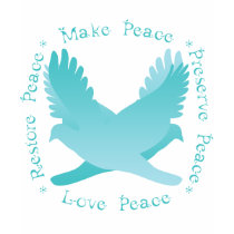 Make Peace, Restore Peace, Preserve, Love Peace t-shirts