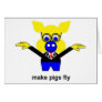 Make pigs fly greeting cards