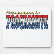 Make progress be Progressive mousepads